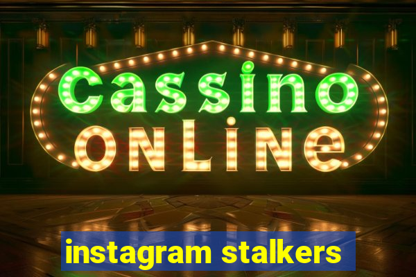 instagram stalkers